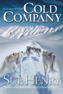 Cold Company: An Alaska Mystery - Henry, Sue