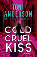 Cold Cruel Kiss: FBI Romantic Thriller