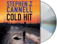 Cold Hit: A Shane Scully Novel - Cannell, Stephen J, and Brick, Scott (Read by), and Sowers, Scott (Read by)