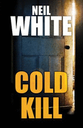 Cold Kill - White, Neil