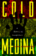 Cold Medina: A Novel of Suspense