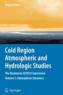 Cold Region Atmospheric and Hydrologic Studies. the MacKenzie Gewex Experience