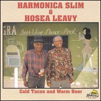 Cold Tacos and Warm Beer - Harmonica Slim & Hosey Levy