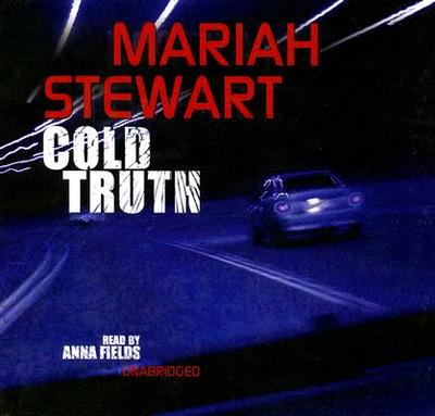 Cold Truth Lib/E - Stewart, Mariah, and Cedar House Audio (Producer), and Fields, Anna (Read by)