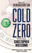 Cold Zero: Inside the FBI Hostage Rescue Team