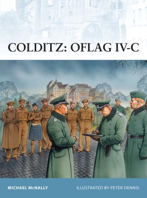 Colditz: OFLAG IV-C - McNally, Michael