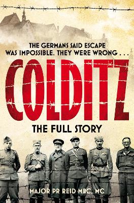 Colditz: The Full Story - Reid, P R