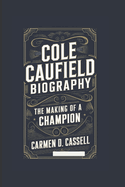 Cole Caufield Biography: The Making of a Champion