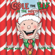 Cole the Elf at the North Pole