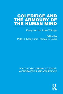 Coleridge and the Armoury of the Human Mind: Essays on his Prose Writings - Kitson, Peter J. (Editor), and Corns, Thomas N. (Editor)