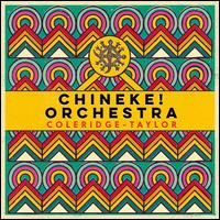 Coleridge-Taylor - Chineke! Chamber Ensemble; Elena Urioste (violin); Chineke! Orchestra