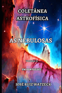 Colet?nea Astrof?sica: As nebulosas (Volume 2)
