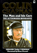 Colin Chapman: The Man and His Car; The Authorized Biography