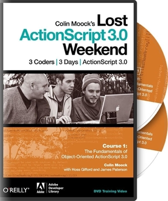 Colin Moock's Lost Actionscript 3.0 Weekend Course 1 Dvd - Colin Moock