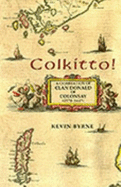 Colkitto!: A Celebration of Clan Donald of Colonsay (1570-1647) - Byrne, Kevin