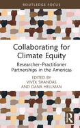 Collaborating for Climate Equity: Researcher-Practitioner Partnerships in the Americas
