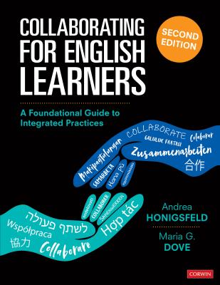 Collaborating for English Learners: A Foundational Guide to Integrated Practices - Honigsfeld, Andrea, and Dove, Maria G