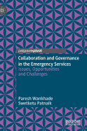 Collaboration and Governance in the Emergency Services: Issues, Opportunities and Challenges