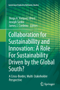 Collaboration for Sustainability and Innovation: A Role for Sustainability Driven by the Global South?: A Cross-Border, Multi-Stakeholder Perspective