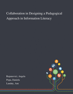 Collaboration in Designing a Pedagogical Approach in Information Literacy