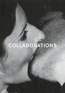 Collaborations: Artist groups, collaborative work and "Connectedness" in contemporary art and the Avant-garde of the 1960s and 1970s.