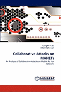 Collaborative Attacks on MANETs