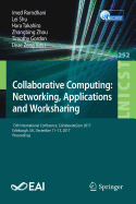 Collaborative Computing: Networking, Applications and Worksharing: 13th International Conference, Collaboratecom 2017, Edinburgh, Uk, December 11-13, 2017, Proceedings