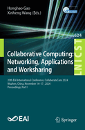 Collaborative Computing: Networking, Applications and Worksharing: 20th EAI International Conference, CollaborateCom 2024, Wuzhen, China, November 14-17, 2024, Proceedings, Part I
