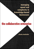 Collaborative Enterprise: Managing Speed and Complexity in Knowledge-Based Businesses