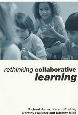 Collaborative Learning - Faulkner, Dorothy (Editor), and Littleton, Karen (Editor), and Joiner, Richard (Editor)