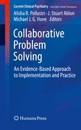 Collaborative Problem Solving: An Evidence-Based Approach to Implementation and Practice