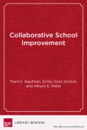 Collaborative School Improvement: Eight Practices for District-School Partnerships to Transform Teaching and Learning