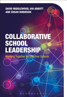 Collaborative School Leadership: Managing a Group of Schools - Middlewood, David, Mr., and Abbott, Ian, and Robinson, Susan