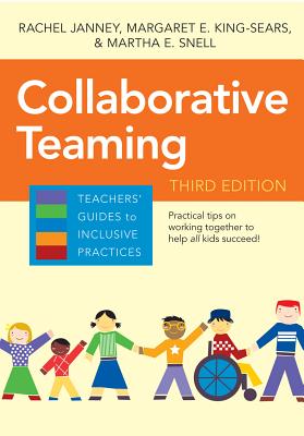 Collaborative Teaming - King-Sears, Margaret E, and Janney, Rachel, PH.D., and Snell, Martha E, PH.D.