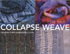 Collapse Weave: Creating Three-Dimensional Cloth