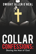 Collar Confessions: Sharing the Man of God