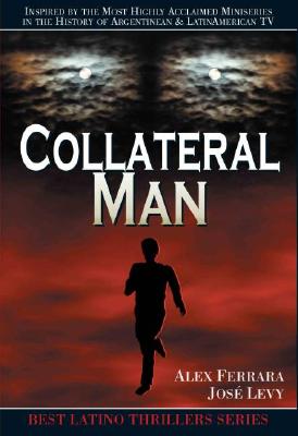 Collateral Man - Ferrara, Alex, and Levy, Jose