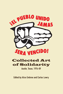 Collected Art of Solidarity: Austin, Texas, 1974-89