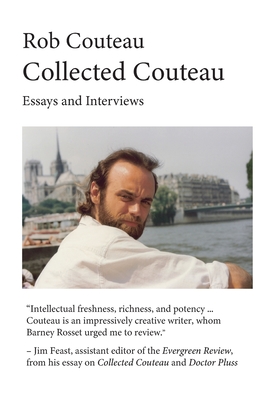 Collected Couteau. Essays and Interviews (Third, Revised Edition) - Couteau, Rob