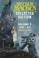 Collected Fiction Volume 2: 1896-1910