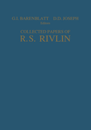 Collected Papers of R.S. Rivlin: Volume I and II