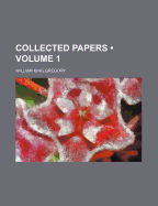 Collected Papers; Volume 1