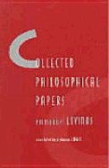 Collected Philosophical Papers - Levinas, Emmanuel, Professor, and Lingis, Alphonso (Translated by)