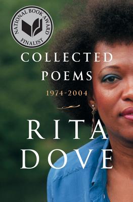 Collected Poems: 1974-2004 - Dove, Rita