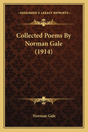 Collected Poems by Norman Gale (1914)