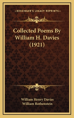 Collected Poems by William H. Davies (1921) - Davies, William Henry