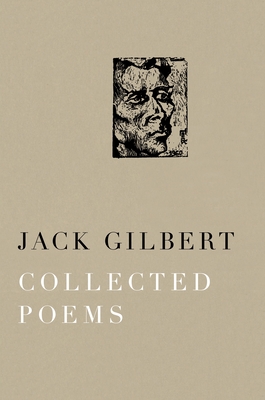 Collected Poems of Jack Gilbert - Gilbert, Jack