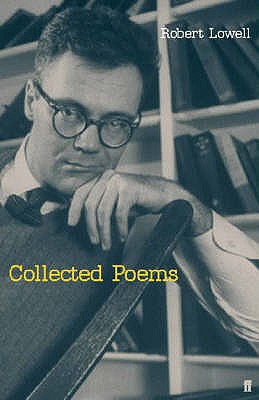 Collected Poems - Lowell, Robert