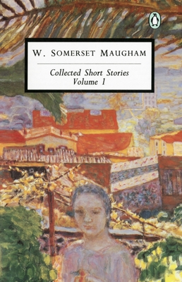 Collected Short Stories: Volume 1 - Maugham, W. Somerset