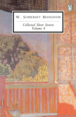 Collected Short Stories: Volume 4 - Maugham, W. Somerset